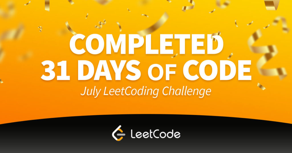 Completed all 31 days of the July LeetCoding Challenge