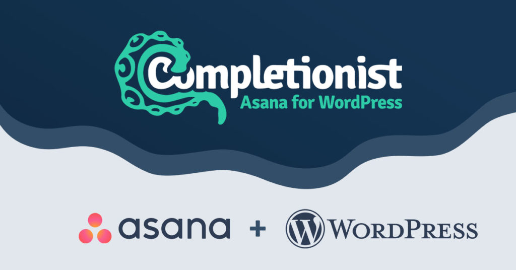 Completionist, Asana for WordPress integration plugin