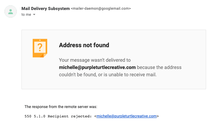 Google Mail Delivery Subsystem email error message saying: Address not found. Your message wasn't delivered because the address couldn't be found, or is unable to receive mail.