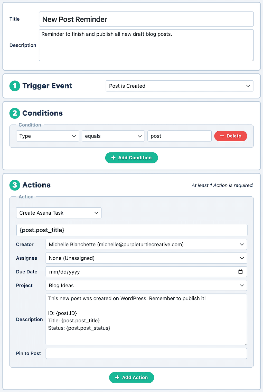 An automation configuration titled "New Post Reminder" with the description "Reminder to finish and publish all new draft blog posts." The trigger event is set to "Post is Created" with a condition that the post Type must equal "post". There is one Action configured to create an Asana task. The task name is a dynamic merge field to use the created WordPress post's title. The task's project is set to the "Blog Ideas" Asana project. The task's description says, "This new post was created on WordPress. Remember to publish it!" followed by some metadata of the created post: the post ID, the post title, and the post's status.